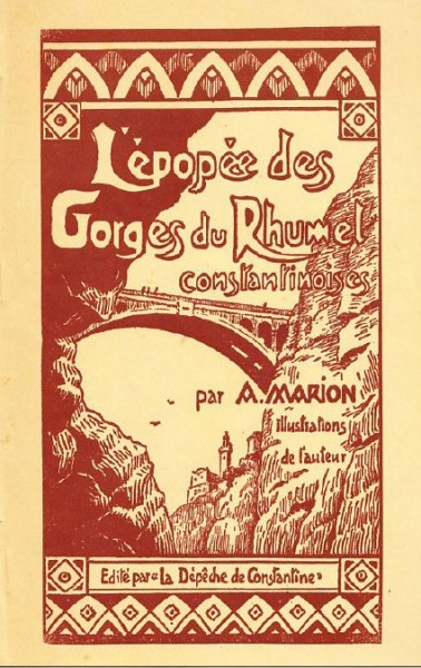 Une-Epopée des Gorges du Rhumel-Marion